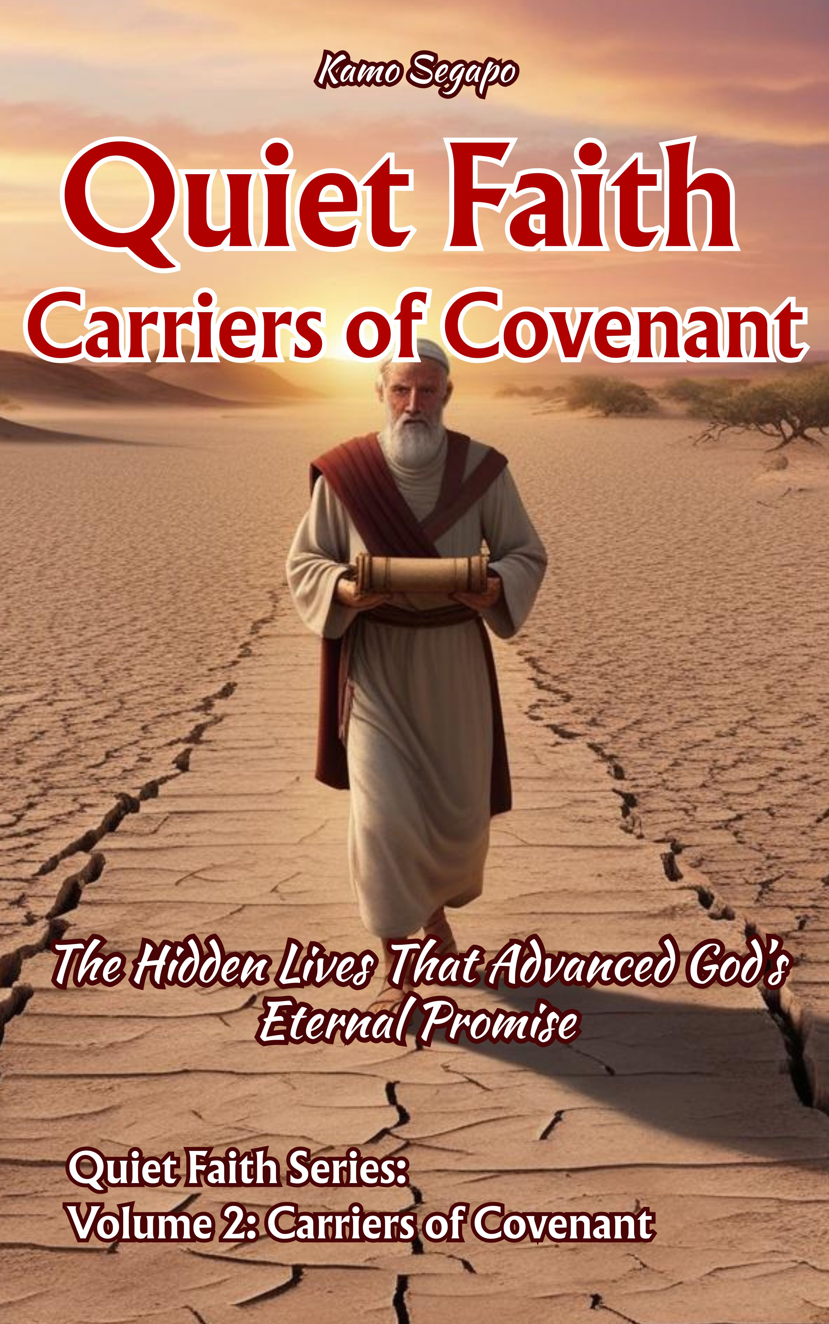 View Carriers of Covenant: Quiet Faith – Volume 2 in the BookLaunchIQ Store
